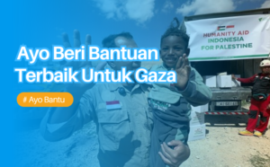 Ayo Beri Bantuan Terbaik untuk Gaza
